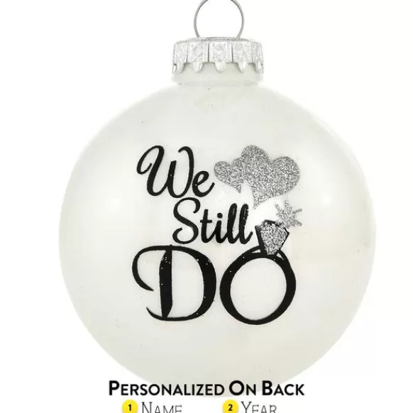 Hot Personalized We Still Do Anniversary Glass Ornament Engaged, Wedding, & Anniversary